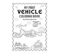 My First Vehicle Coloring Book