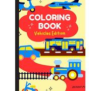 My First Vehicle Coloring Book - 24 Pages of Transportation Fun!