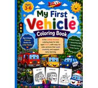 My First Vehicle Coloring Book: Fun and Easy Cars, Trucks, Buses, Boats, Airplanes & More | Simple Coloring Activities for Toddlers and Preschool Kids Ages 3-6