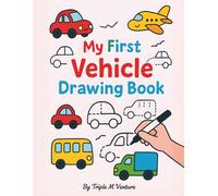 My First Vehicle Drawing Book: Easy Vehicle Tracing Pages for Toddlers & Preschoolers