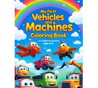 My First Vehicles and Machines Coloring Book (Color and Learn Adventures)