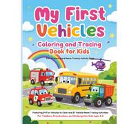 My First Vehicles Coloring and Tracing Book for Kids: 2-in-1 Coloring and Name Tracing Activity Book, Featuring 24 Fun Vehicles to Color and 27 ... Preschoolers, and Kindergarten Kids Ages 3-6
