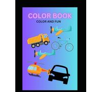 My First Vehicles Coloring Book for Kids Ages 3-6: Cars, Trucks, Planes, Trains & Fun Transportation Coloring Pages: A Fun and Educational Coloring Book for Toddlers & Preschoolers to Learn Vehicles