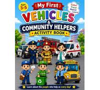 My First Vehicles & Community Helpers Activity Book: Color, Trace, Match, Count & Learn About the People Who Help Us Every Day (My First Learning Activities Book Series)
