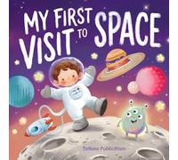 My First Visit to Space: An Astronaut Bedtime Story and Space Adventure for Kids Ages 3-5 (My First Adventures)