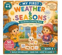 My First Weather & Seasons: A Fun Vocabulary Coloring Book for Kids Ages 4-8 | Learn English Weather and Season Words, Trace, Read Simple Sentences & Color 50 Everyday Weather Activities