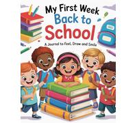 My First W ack to School: A Journal to Feel, Draw and Smile
