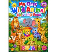 My First Wild Animal Coloring Book: Big and Simple Jungle and Safari Animal Coloring Pages for Kids Ages 3-6