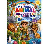 My First Wild Animal Discovery & Coloring Book: 25 Amazing Wild Animals to Learn, Discover & Color | Fun Facts, Educational Activities & Easy Coloring Pages for Kids Ages 4-8