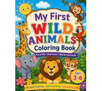 My First Wild Animals Coloring Book: Cute and Easy Animal Coloring Pages for Kids Ages 3-6 | Fun Coloring Book with Lions, Elephants, Tigers, ... Foxes and More (My First Coloring Book)