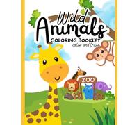 My First Wild Animals Coloring Book: Easy and Fun Wild Animal Pages for Kids Ages 4-8 (Little Explorers Coloring)