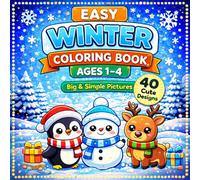 My First Winter Coloring Book for Toddlers Ages 1-4 Big, Easy & Super Cute Designs | Animals, Snow & Christmas Fun | 40 Adorable Pages (Easy Seasonal Coloring Books for Toddlers)