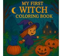 My first WITCH COLORING BOOK - Magical coloring fun for children!: Halloween coloring book for children ages 3