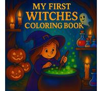 My first WITCH COLORING BOOK - Magical coloring fun for children!: Halloween coloring book for children ages 3