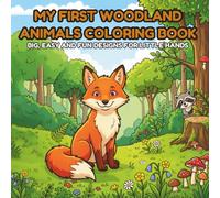 My First Woodland Animals Coloring Book: Fun Coloring Pages and Curious Animal Facts for Kids Ages 3-7 (My First Animal Coloring Books)