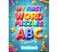 My First Word Puzzles & ABC Tracing Workbook: Learn to Trace Letters and Solve Simple Word Puzzles for Beginners