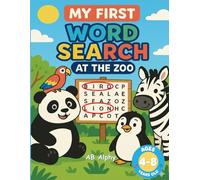 My First Word Search at the Zoo: Learn Animal Names and Have Fun with Easy Word Puzzles and Coloring Pages for Kids Ages 4-8