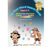 My First Word Search Book Ages 5-7: Big Print Easy Word Hunts to Build Reading, Spelling & Focus Skills (Bright Brain Puzzle Adventures)