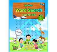 My First Word Search Book for Kids: 82 Easy Word Search Puzzles for Ages 4-8 Featuring Animals, Dinosaurs, Space, School, Food, Colors, and More