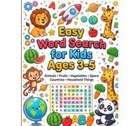 My First Word Search Book for Kids Ages 3-5: Fun Large-Print Puzzles Featuring Animals, Fruits, Vegetables, Space, Countries, and More!