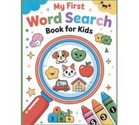 My First Word Search Book for Kids: Fun Puzzles with Pet Animals, Colors, Shapes, Food, Family, Vehicles & More!: "Word Search for Kids Ages 4-8: Pet ... Art & Craft, Numbers and Sky Spectacles"