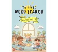 My First Word Search for Kids Ages 4-6: 50 Puzzles for Preschool and Kindergarten, Search & Find Word Puzzles (Word Search Challenges)