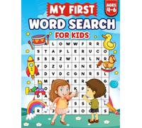My First Word Search For Kids Ages 4-6: Simple Word Search for Kids: Themed Word Search Puzzles To Help Kids Learn Letters, Improve Spelling And ... Picture Puzzles- Perfect For Early Learners!