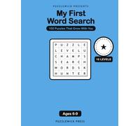 My First Word Search for Kids Ages 6-9: 100 Themed Puzzles That Level Up from Easy Grids to All-Directions Hunts (Puzzlewick Level-Up Library)