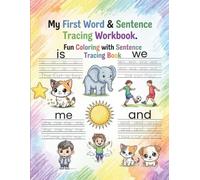 My First Word & Sentence Tracing Workbook.: Fun Coloring With Sentence Tracing Book