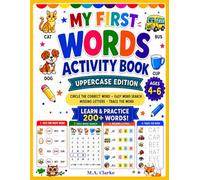 My First Words Activity Book: Ages 4-6: 200+ Words with Pictures | Circle the Correct Word, Word Tracing, Word Search & Missing Letters | Uppercase ... Kindergarten Prep & Homeschool Practice