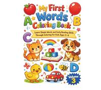 My First Words Coloring Book: Learn Simple Words and Early Reading Skills Through Coloring (Colorful Learning Academy)