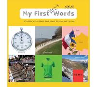 My First Words - Cycling: A Toddler's First Word Book About Bicycles and Cycling (My First Sports Words)