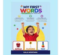 My First Words for Toddlers Ages 1-3: Science-Based Speech & Vocabulary Learning Book (Speech Delay & Autism Friendly) Book 1: Science-Based Speech & ... Book (Speech Delay & Autism Friendly)