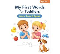 My First Words for Toddlers: Learn, Trace and Speak - Speech Practice Workbook for Ages 2-4