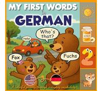 My First Words In German: English-German Dictionary Book for Bilingual Children and Beginners | A colorful journey through everyday vocabulary