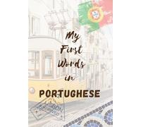 My First Words In Portughese: Lined Notebook to Write In For Portughese Language Students Self-Study Students Handy Notebook For Portughese Brazilian Culture Lovers
