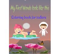 My First words look like this: Coloring book for toddlers