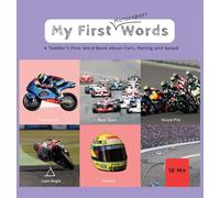 My First Words - Motorsport: A Toddler's First Word Book About Cars, Racing and Speed (My First Sports Words)
