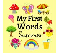 My First Words Summer: A Fun Learning Activity Book For Kids 1-3 Year Old's