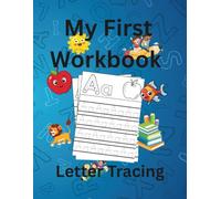 My First Workbook Letter Tracing: Fun Handwriting practice for Learning Tracing WorkBook for Preschool and Kindergarten