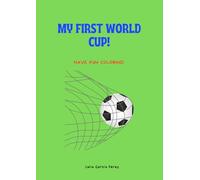 MY FIRST WORLD CUP!: Fun and Easy Football Players