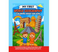 My first world geography coloring book for kids:Fun&educational pages to explore famous places, iconic monuments and amazing wonders of the world.: ... coloring for toddlers and kids ages 6 to 14.