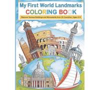 My First World Landmarks Coloring Book: Discover Famous Buildings and Monuments from 25 Countries | Ages 6-9