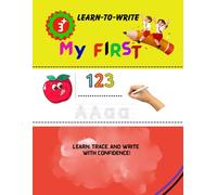 My First Writing Book: Learn Letters, Numbers, and Words with Fun Activities,: A Step-by-Step Tracing Adventure for Kids