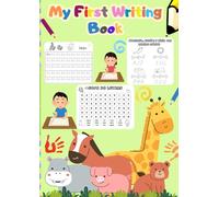 My First Writing Book: Learn to Write Letters, Words, and Sentences Easily: A fun book for toddlers that encourages writing, creativity, and learning at home.