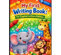 My First Writing Book: The Capital Letters Edition (My First Writing Book: Complete Edition)