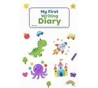 My First Writing Diary: Fun Early Writing Journal for Kids | Practice Sentences, Stories, and Creative Ideas