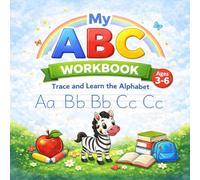 My First Writing Practice Book: Learn Letters, Practice Writing, and Build Early Handwriting Skills for Kids Ages 3-6