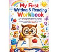 My First Writing & Reading Workbook: A Fun Learn-to-Read & Handwriting Workbook with A-Z Letter Tracing, Phonics, Early Reading, Alphabet Practice, ... & Fine Motor Activities for Kids Ages 3-7