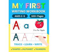 My First Writing Workbook for Kids Ages 3-5: Learn to Write Letters, Numbers, Shapes & Tracing Practice | Preschool & Kindergarten Handwriting Activity Book (My First Learning)